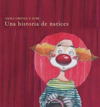 UNA HISTORIA DE NARICES | 9788492766215 | OBIOLS SUBI, ANNA | Llibreria Aqualata | Comprar libros en catalán y castellano online | Comprar libros Igualada