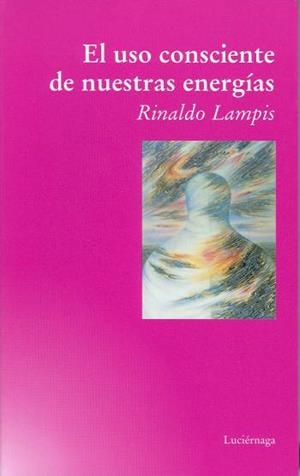 USO CONSCIENTE DE NUESTRAS ENERGIAS, EL | 9788487232657 | LAMPIS, RINALDO | Llibreria Aqualata | Comprar libros en catalán y castellano online | Comprar libros Igualada