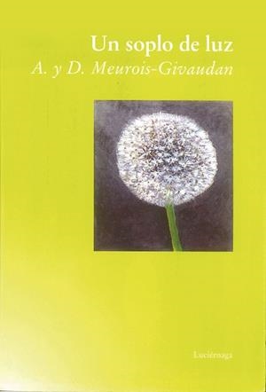 SOPLO DE LUZ, UN | 9788487232794 | MEUROIS-GIVAUDAN | Llibreria Aqualata | Comprar libros en catalán y castellano online | Comprar libros Igualada