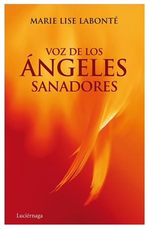 VOZ DE LOS ANGELES SANADORES | 9788489957053 | LISE LABONTE, MARIE | Llibreria Aqualata | Comprar llibres en català i castellà online | Comprar llibres Igualada
