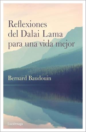 REFLEXIONES DEL DALAI LAMA PARA UNA VIDA MEJOR | 9788489957541 | BAUDOUIN, BERNARD | Llibreria Aqualata | Comprar libros en catalán y castellano online | Comprar libros Igualada