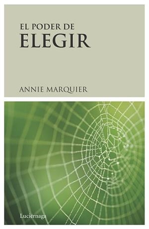 PODER DE ELEGIR, EL | 9788489957787 | MARQUIER, ANNIE | Llibreria Aqualata | Comprar libros en catalán y castellano online | Comprar libros Igualada