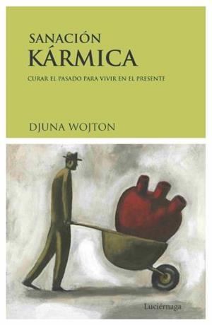 SANACION KARMICA | 9788489957909 | WOJTON, DJUNA | Llibreria Aqualata | Comprar libros en catalán y castellano online | Comprar libros Igualada