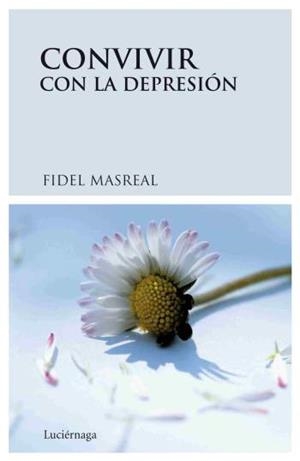 CONVIVIR CON LA DEPRESION | 9788489957886 | MASREAL, FIDEL | Llibreria Aqualata | Comprar libros en catalán y castellano online | Comprar libros Igualada