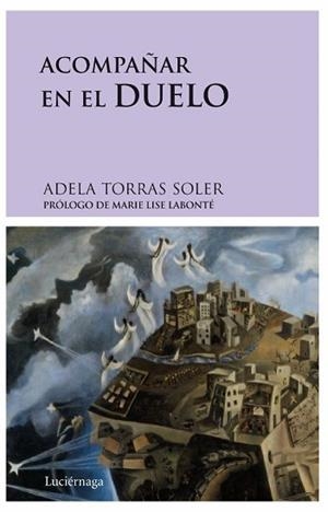 ACOMPAÑAR EN EL DUELO | 9788492545001 | TORRAS SOLER, ADELA | Llibreria Aqualata | Comprar libros en catalán y castellano online | Comprar libros Igualada