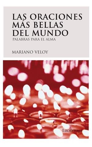 ORACIONES MAS BELLAS DEL MUNDO, LAS | 9788492545070 | VELOY, MARIANO | Llibreria Aqualata | Comprar libros en catalán y castellano online | Comprar libros Igualada