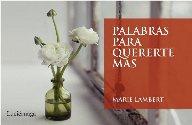 PALABRAS PARA QUERERTE MAS | 9788492545445 | LAMBERT, MARIE | Llibreria Aqualata | Comprar libros en catalán y castellano online | Comprar libros Igualada