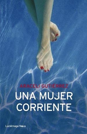 UNA MUJER CORRIENTE | 9788492545674 | ARACELI GUTIÉRREZ | Llibreria Aqualata | Comprar libros en catalán y castellano online | Comprar libros Igualada