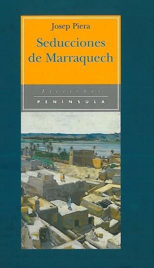 SEDUCCIONES DE MARRAQUECH | 9788483071014 | PIERA, JOSEP | Llibreria Aqualata | Comprar libros en catalán y castellano online | Comprar libros Igualada