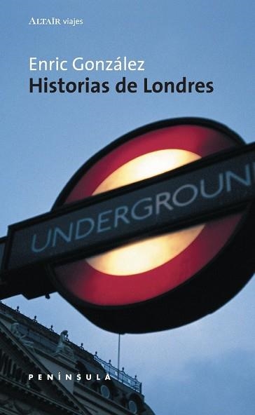 HISTORIAS DE LONDRES (VIAJES) | 9788483072349 | GONZALEZ, ENRIC | Llibreria Aqualata | Comprar libros en catalán y castellano online | Comprar libros Igualada