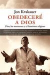 OBEDECERE A DIOS (ATALAYA 153) | 9788483076231 | KRAKAUER, JON | Llibreria Aqualata | Comprar libros en catalán y castellano online | Comprar libros Igualada