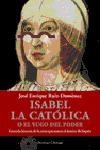ISABEL LA CATOLICA O EL YUGO DEL PODER (ATALAYA 159) | 9788483076279 | RUIZ DOMENEC, JOSE ENRIQUE | Llibreria Aqualata | Comprar libros en catalán y castellano online | Comprar libros Igualada