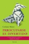 PREOCUPARSE ES DIVERTIDO (ATALAYA 197) | 9788483076835 | MAIER, CORINNE | Llibreria Aqualata | Comprar libros en catalán y castellano online | Comprar libros Igualada