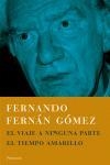 VIAJE A NINGUNA PARTE, EL / TIEMPO AMARILLO, EL | 9788483077344 | FERNAN GOMEZ, FERNANDO | Llibreria Aqualata | Comprar libros en catalán y castellano online | Comprar libros Igualada