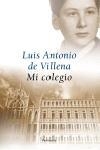 MI COLEGIO (ATALAYA192) | 9788483076750 | DE VILLENA, LUIS ANTONIO | Llibreria Aqualata | Comprar llibres en català i castellà online | Comprar llibres Igualada