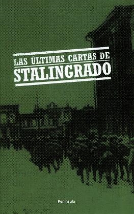 ULTIMAS CARTAS DE STANLINGRADO, LAS (PENINSULA 261) | 9788483077610 | AA.VV. | Llibreria Aqualata | Comprar llibres en català i castellà online | Comprar llibres Igualada