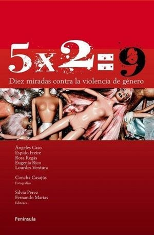 5X2=9. DIEZ MIRADAS CONTRA LA VIOLENCIA DE GENERO | 9788483078815 | AA.VV. | Llibreria Aqualata | Comprar llibres en català i castellà online | Comprar llibres Igualada