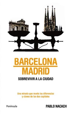 BARCELONA/MADRID. SOBREVIVIR A LA CIUDAD | 9788483079997 | NACACH, PABLO | Llibreria Aqualata | Comprar libros en catalán y castellano online | Comprar libros Igualada