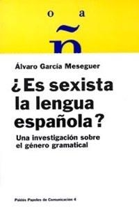 ES SEXISTA LA LENGUA ESPAÑOLA? | 9788475099798 | GARCIA MESEGUER | Llibreria Aqualata | Comprar llibres en català i castellà online | Comprar llibres Igualada