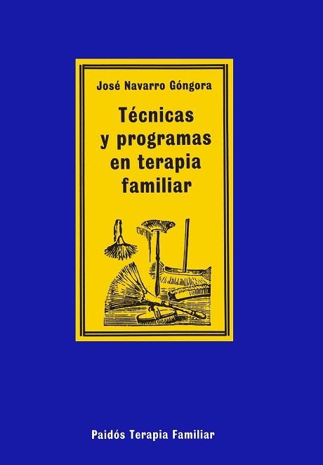TECNICAS Y PROGRAMAS EN TERAPIA FAMILIAR | 9788475098302 | JOSE NAVARRO GONGORA | Llibreria Aqualata | Comprar llibres en català i castellà online | Comprar llibres Igualada