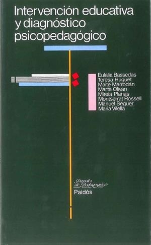 INTERVENCION EDUCATIVA Y DIAGNOSTICO PSICOPEDAGOGICO (PAPELE | 9788475096896 | Bassedas, Eulalia, etc. | Llibreria Aqualata | Comprar llibres en català i castellà online | Comprar llibres Igualada