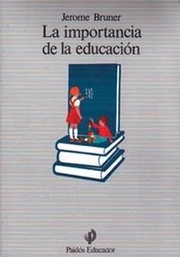 IMPORTANCIA DE LA EDUCACION, LA (EDUCADOR 77) | 9788475094175 | BRUNER, JEROME | Llibreria Aqualata | Comprar libros en catalán y castellano online | Comprar libros Igualada