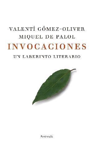 INVOCACIONES. UN LABERINTO LITERARIO (PENINSULA 299) | 9788483078129 | GOMEZ OLIVER, V. / DE PALOL, MIQUEL | Llibreria Aqualata | Comprar libros en catalán y castellano online | Comprar libros Igualada