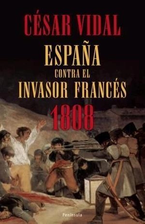 ESPAÑA CONTRA EL INVASOR FRANCES 1808 | 9788483078136 | VIDAL, CESAR | Llibreria Aqualata | Comprar libros en catalán y castellano online | Comprar libros Igualada