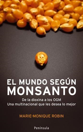 MUNDO SEGUN MONSANTO, EL | 9788483078402 | ROBIN, MARIE-MONIQUE | Llibreria Aqualata | Comprar llibres en català i castellà online | Comprar llibres Igualada