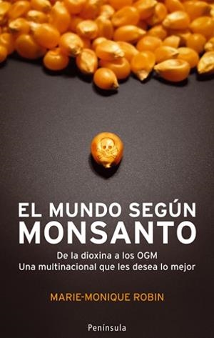 MUNDO SEGUN MONSANTO, EL | 9788483078402 | ROBIN, MARIE-MONIQUE | Llibreria Aqualata | Comprar llibres en català i castellà online | Comprar llibres Igualada
