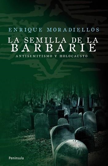 SEMILLA DE LA BARBARIE,LA  (ATALAYA 3399 (TAPA) | 9788483078549 | MORADIELLOS, ENRIQUE | Llibreria Aqualata | Comprar libros en catalán y castellano online | Comprar libros Igualada