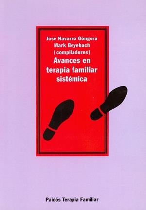 AVANCES DE LA TERAPIA FAMILIAR SISTEMATICA | 9788449301179 | NAVARRO GONGORA, JOSE | Llibreria Aqualata | Comprar libros en catalán y castellano online | Comprar libros Igualada