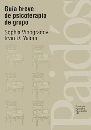 GUIA BREVE DE PSICOTERAPIA DE GRUPO | 9788449302244 | VINOGRADOV,SOPHIA | Llibreria Aqualata | Comprar llibres en català i castellà online | Comprar llibres Igualada
