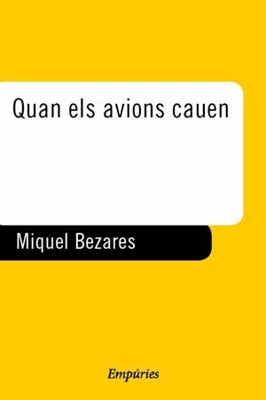 QUAN ELS AVIONS CAUEN (NARRATIVA, 173) | 9788475968483 | BEZARES, MIQUEL | Llibreria Aqualata | Comprar llibres en català i castellà online | Comprar llibres Igualada