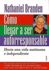 COMO LLEGAR A SER AUTORRESPONSABLE | 9788449303753 | BRANDEN,NATHANIEL | Llibreria Aqualata | Comprar libros en catalán y castellano online | Comprar libros Igualada