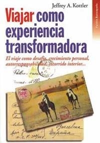 VIAJAR COMO EXPERIENCIA TRANSFORMADORA (AUTOAYUDA) | 9788449305641 | KOTTLET, JEFFREY A. | Llibreria Aqualata | Comprar libros en catalán y castellano online | Comprar libros Igualada