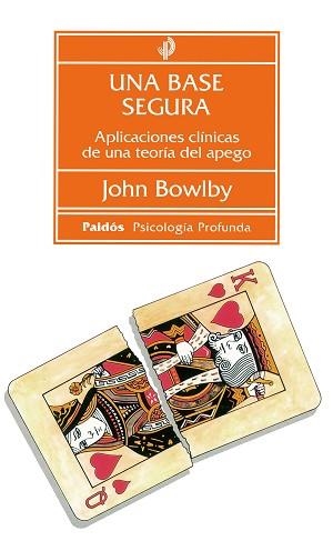 UNA BASE SEGURA | 9788449302015 | BOWLBY, J. | Llibreria Aqualata | Comprar llibres en català i castellà online | Comprar llibres Igualada