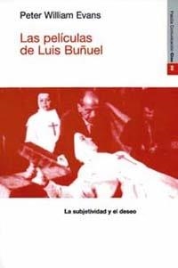 PELICULAS DE LUIS BUÑUEL, LAS (COMUNICACION, CINE 96) | 9788449305009 | WILLIAM EVANS, PETER | Llibreria Aqualata | Comprar libros en catalán y castellano online | Comprar libros Igualada