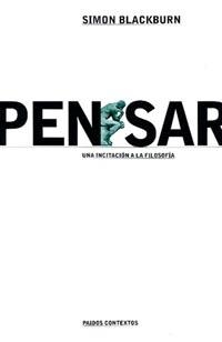 PENSAR. UNA INCITACION A LA FILOSOFIA (CONTEXTOS 62) | 9788449310379 | BLACKBURN, SIMON | Llibreria Aqualata | Comprar llibres en català i castellà online | Comprar llibres Igualada