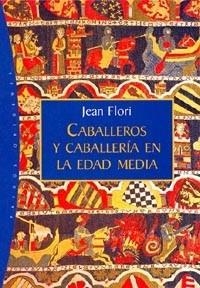 CABALLEROS Y CABALLERIA EN LA EDAD MEDIA (ORIGENES 21) | 9788449310393 | FLORI, JEAN | Llibreria Aqualata | Comprar libros en catalán y castellano online | Comprar libros Igualada
