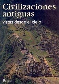 CIVILIZACIONES ANTIGUAS VISTAS DESDE EL CIELO | 9788449314667 | Llibreria Aqualata | Comprar libros en catalán y castellano online | Comprar libros Igualada