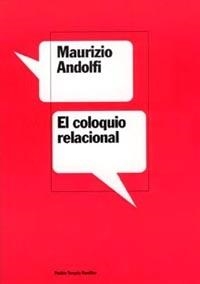 COLOQUIO RELACIONAL, EL (TERAPIA FAMILIAR 87) | 9788449314346 | ANDOLFI, MAURICIO | Llibreria Aqualata | Comprar libros en catalán y castellano online | Comprar libros Igualada