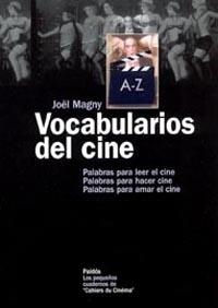 VOCABULARIOS DEL CINE (PEQUEÑOS CUADERNOS 5) | 9788449316975 | MAGNY, JOEL | Llibreria Aqualata | Comprar libros en catalán y castellano online | Comprar libros Igualada