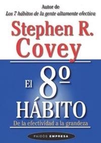 OCTAVO HABITO, EL. DE LA EFECTIVIDAD A LA GRANDEZA (EMPRESA | 9788449317101 | COVEY, STHEPEN R. | Llibreria Aqualata | Comprar libros en catalán y castellano online | Comprar libros Igualada