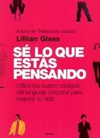 SE LO QUE ESTAS PENSANDO : UTILIZA LOS CUATRO CODIGOS DEL LE | 9788449314759 | GLASS, LILLIAN | Llibreria Aqualata | Comprar libros en catalán y castellano online | Comprar libros Igualada