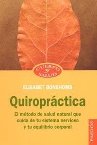 QUIROPRACTICA (CUERPO Y SALUD 66) | 9788449318375 | BONSHOMS, ELISABET | Llibreria Aqualata | Comprar llibres en català i castellà online | Comprar llibres Igualada