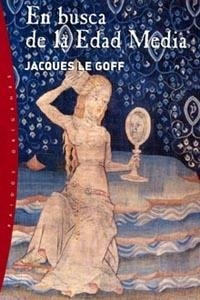 EN BUSCA DE LA EDAD MEDIA | 9788449314773 | LE GOFF, JACQUES | Llibreria Aqualata | Comprar llibres en català i castellà online | Comprar llibres Igualada