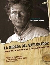 MIRADA DEL EXPLORADOR, LA | 9788449319211 | FLEMING, FERGUS / MERULLO, ANNABEL | Llibreria Aqualata | Comprar libros en catalán y castellano online | Comprar libros Igualada