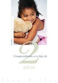 COMPRENDIENDO A TU HIJO DE 2 AÑOS | 9788449319648 | MILLER, LISA | Llibreria Aqualata | Comprar libros en catalán y castellano online | Comprar libros Igualada