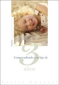COMPRENDIENDO A TU HIJO DE 3 AÑOS | 9788449319747 | EMANUEL, LOUISE | Llibreria Aqualata | Comprar libros en catalán y castellano online | Comprar libros Igualada